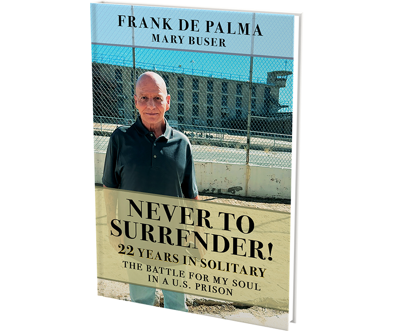 Never to Surrender!  22 years in Solitary                   